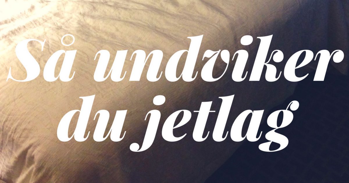 tips undvika jetlag